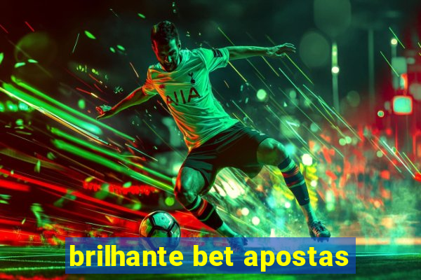 brilhante bet apostas